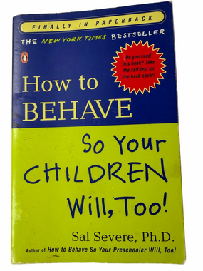 How to Behave So Kids Will Listen Parent Strategy Self Help Book